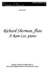 Richard Sherman, flute; A Ram Lee, piano, October 19, 2009 [program]