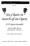 Six Chairs in Search of an Opera, December 2, 2008 [program]
