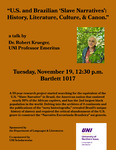 U.S. and Brazilian 'Slave Narratives': History, Literature, Culture, & Cannon [flier] by Robert Krueger