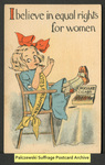 [072a] I believe in equal rights for women [front] by Barton & Spooner Company