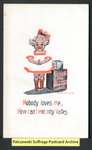[090a] Nobody loves me, How can I win any Votes. [front] by Taylor, Platt & Company