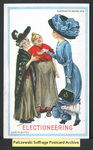 [104a] Suffragette series no.2: Electioneering [front] by Dunston-Weiler Lithograph Company