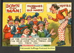[365a] At the Suffragette Meetings You Can Hear Some Plain Things - And See Them Too! [front] by Publisher unknown