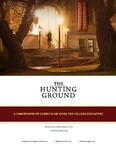 The Hunting Ground - A Comprehensive Curriculum Guide for College Educators