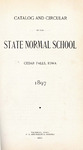 Catalog and Circular of the State Normal School, 1897