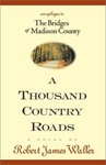 A Thousand Country Roads by Robert James Waller