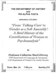 "From 'Talking Cure' to 'Gender as a Soft Assembly': A Brief History of the Contributions of Women to Psychoanalysis" [poster] by University of Northern Iowa. Women's and Gender Studies Program.